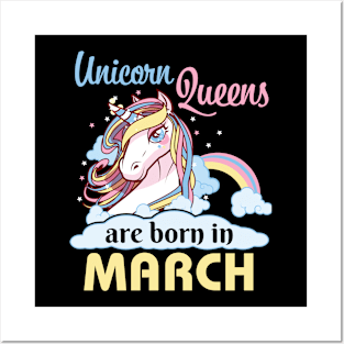 Unicorns Queens Are Born In March Happy Birthday To Me Mom Nana Aunt Sister Daughter Wife Niece Posters and Art